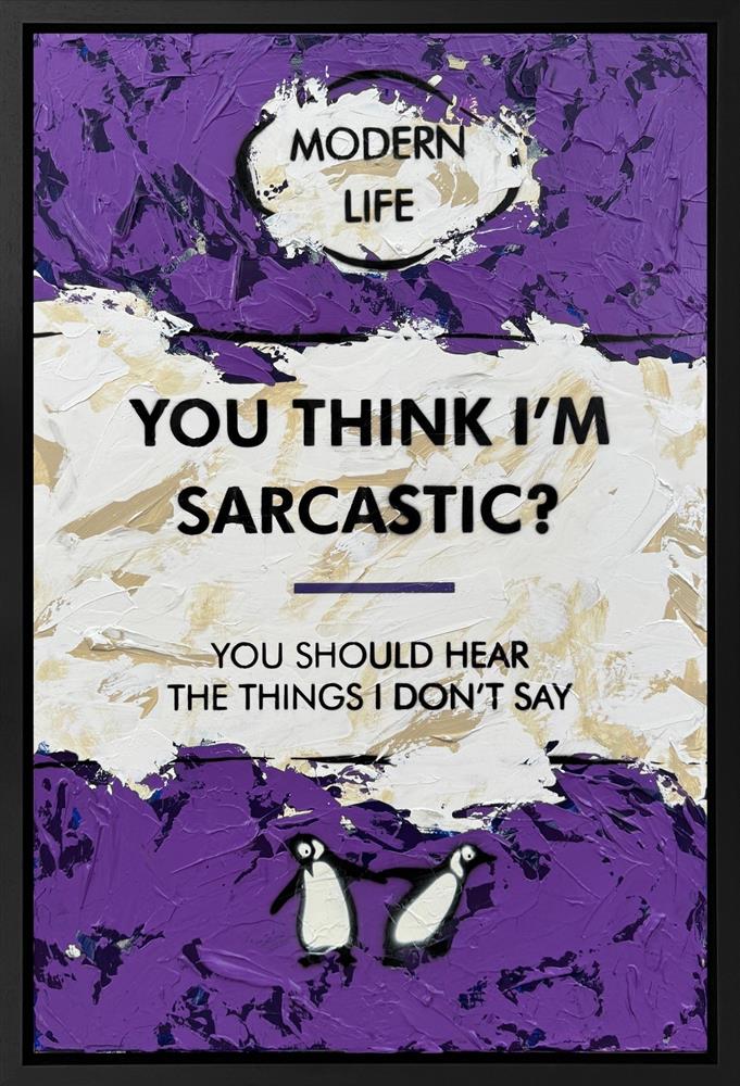 Hue Folk - 'You Think I'm Sarcastic' - Framed Original Art